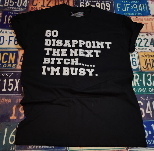 GO Disappoint Tshirt