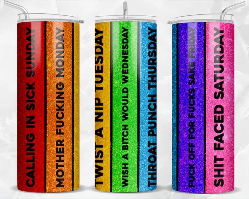 SWEARY DAYS OF THE WEEK 20oz Tumbler