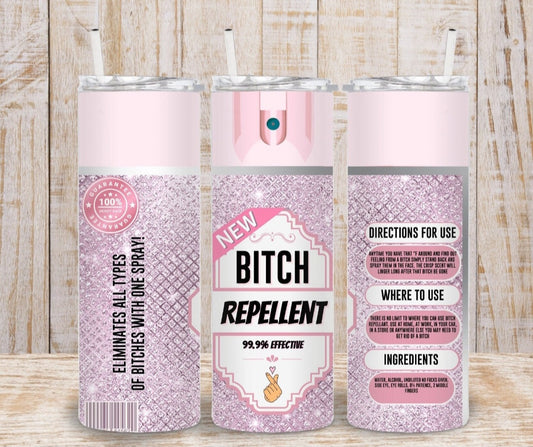 Bitch Repellent 20oz Tumbler